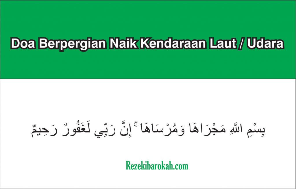 Doa Berpergian Jauh Naik Kendaraan Darat, Laut dan Udara Arab & Latin