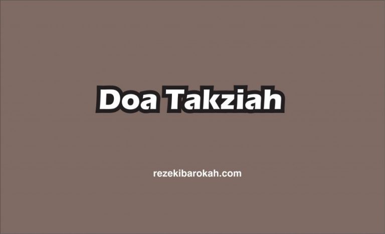 √ Bacaan Doa Takziah : Arab, Latin Arti Serta Adab dan Tata Cara Takziah