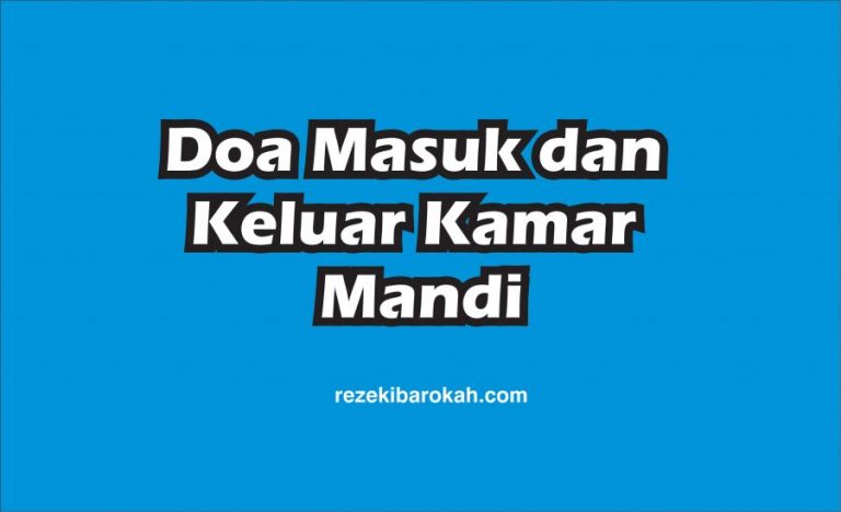 Doa Masuk dan Keluar Kamar Mandi serta Adab Masuk Kamar Mandi