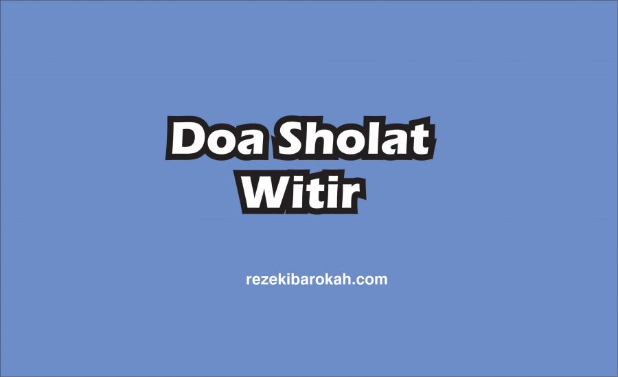 doa sholat witir setelah tahajud