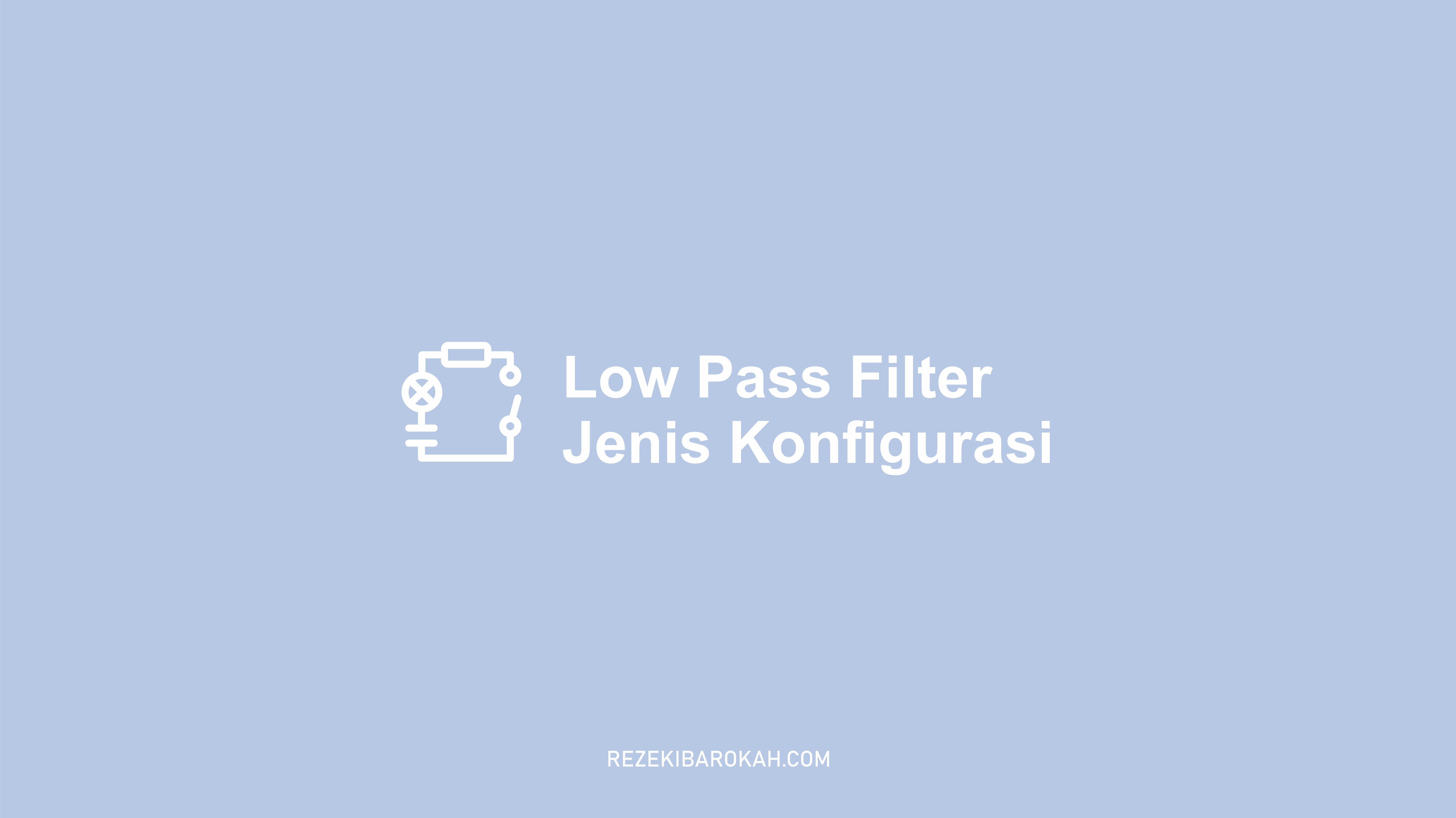 Fungsi Low Pass Filter