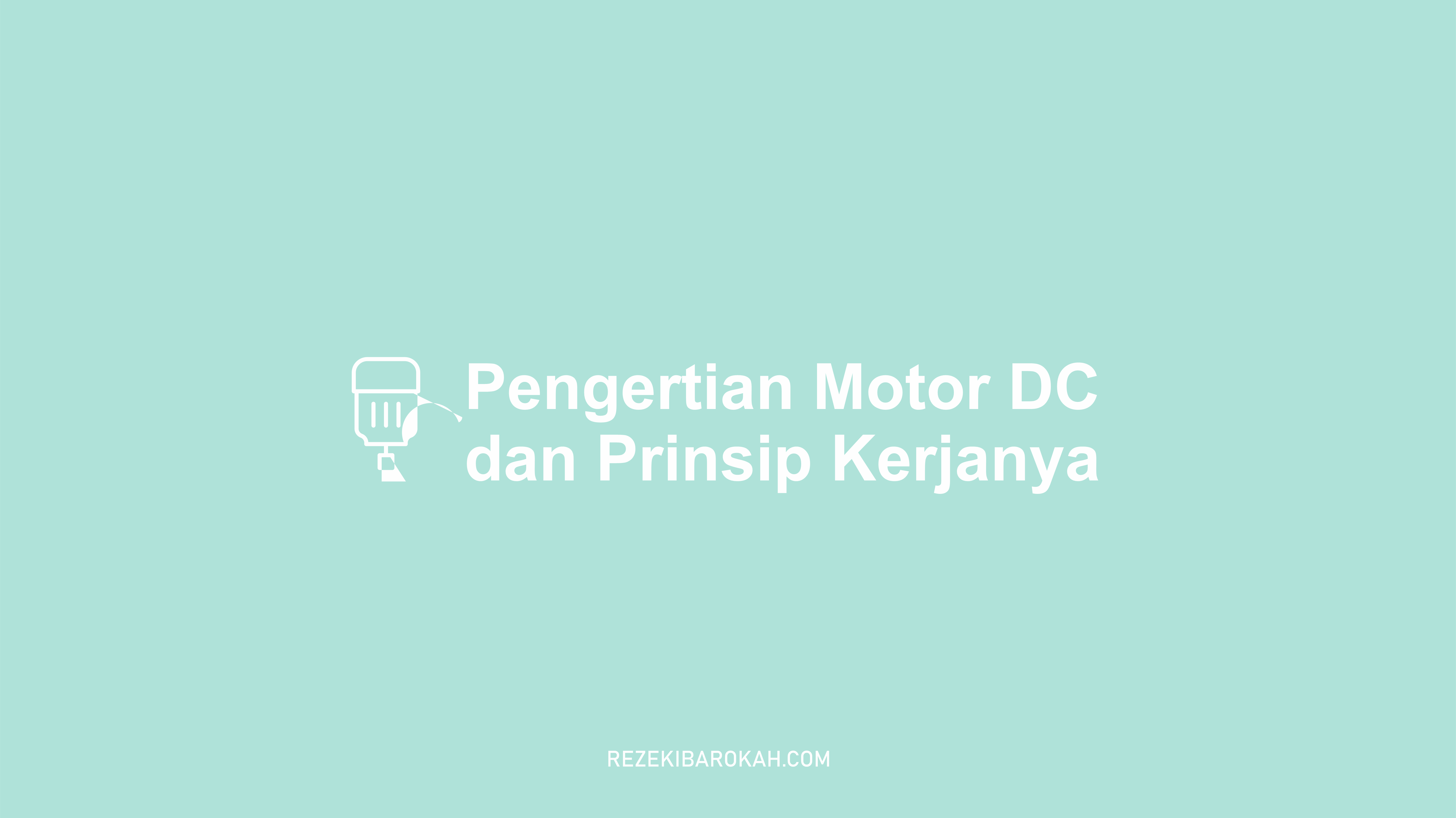 Motor DC adalah