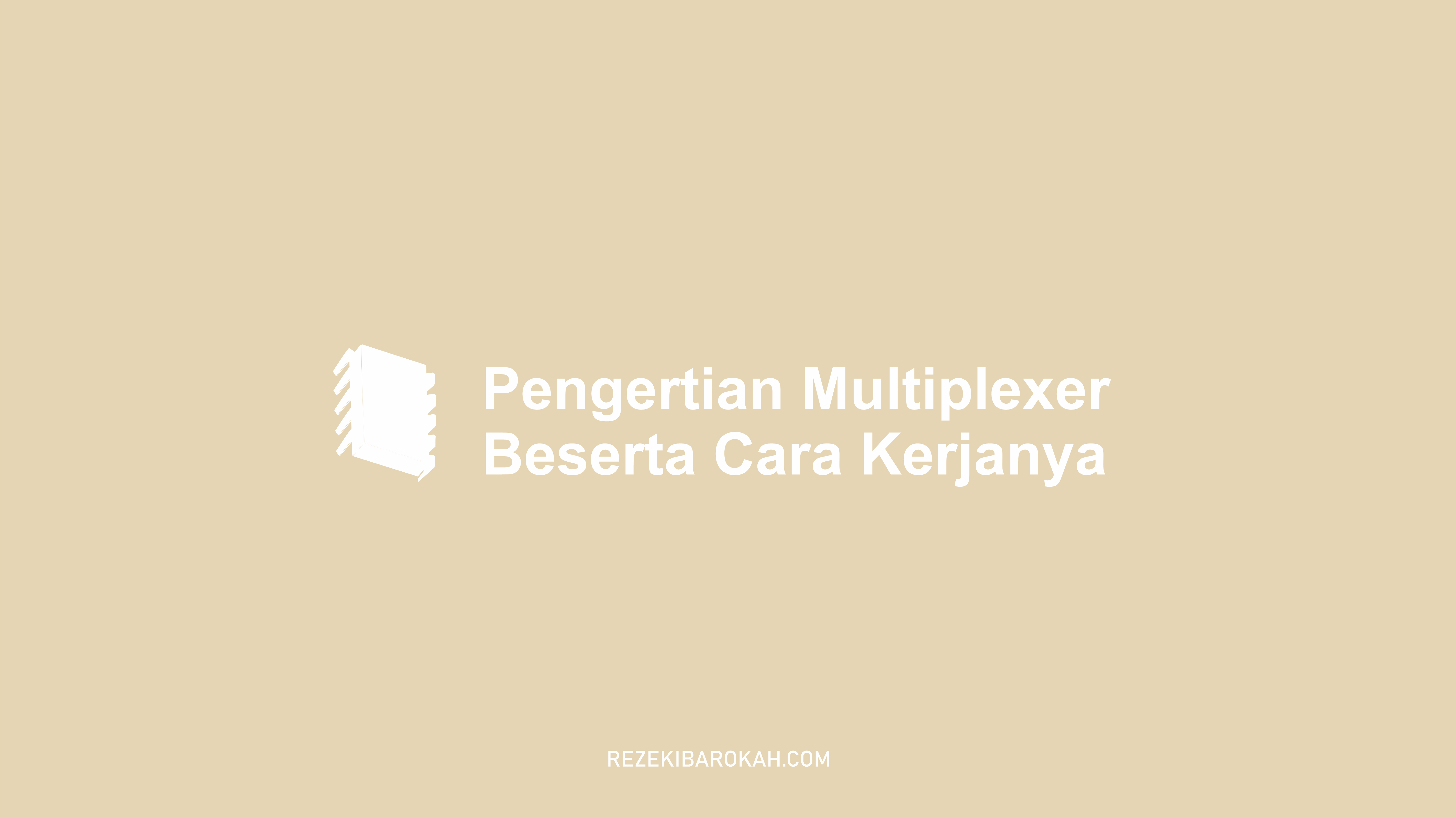 Multiplexer adalah