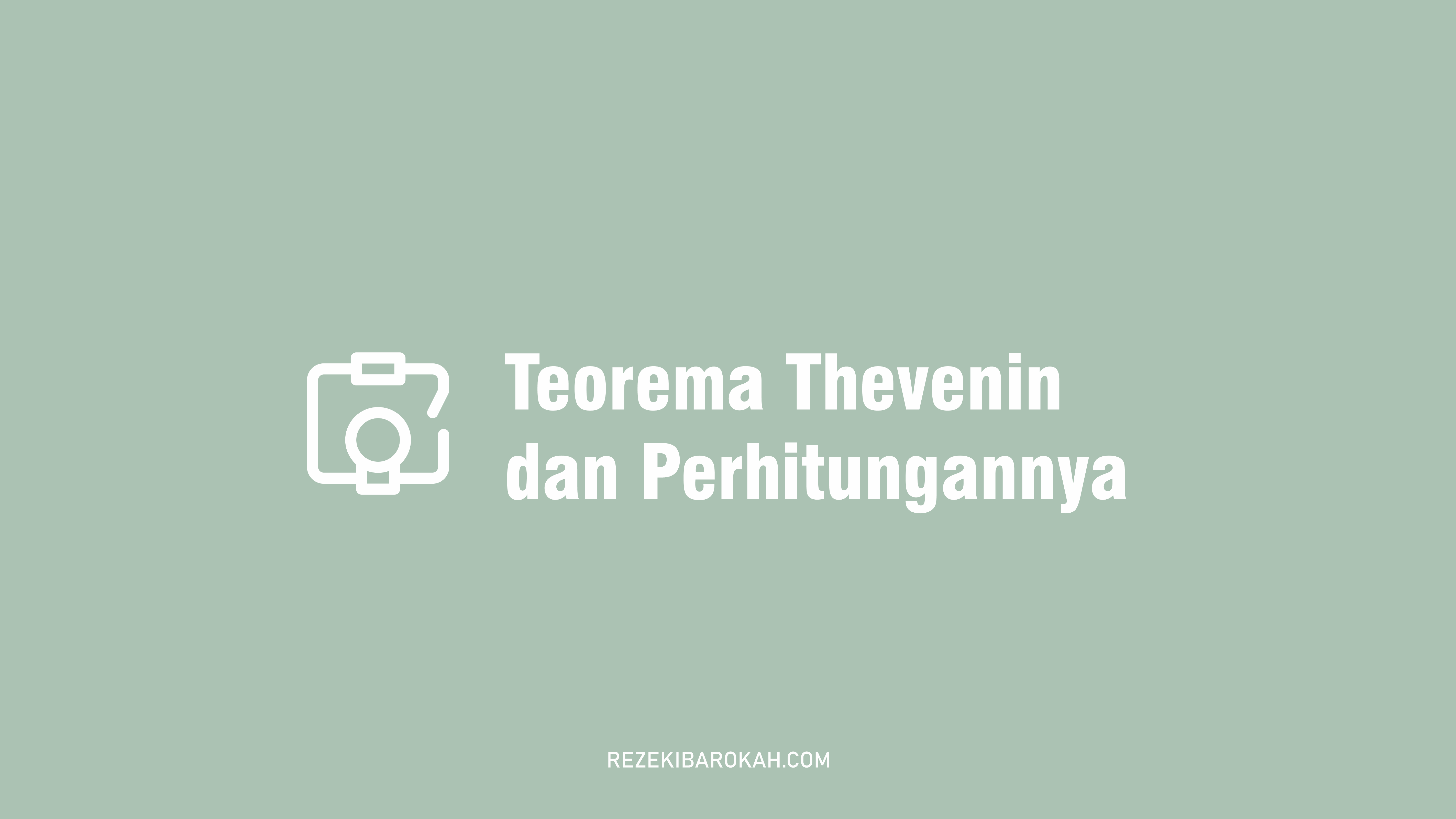 teorema thevenin dan norton