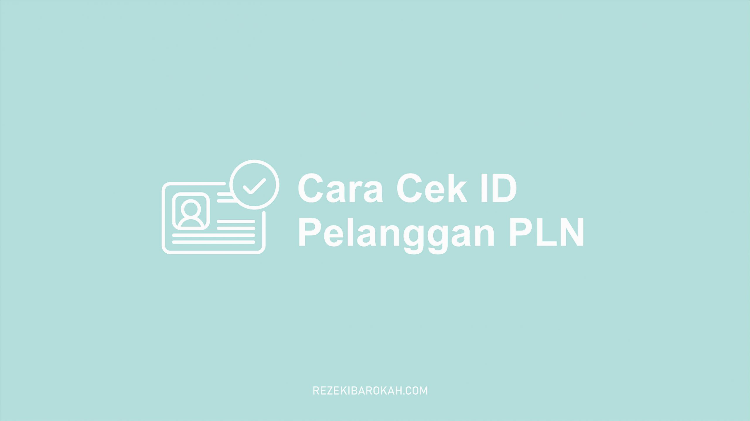 cek id pelanggan pln dengan nama