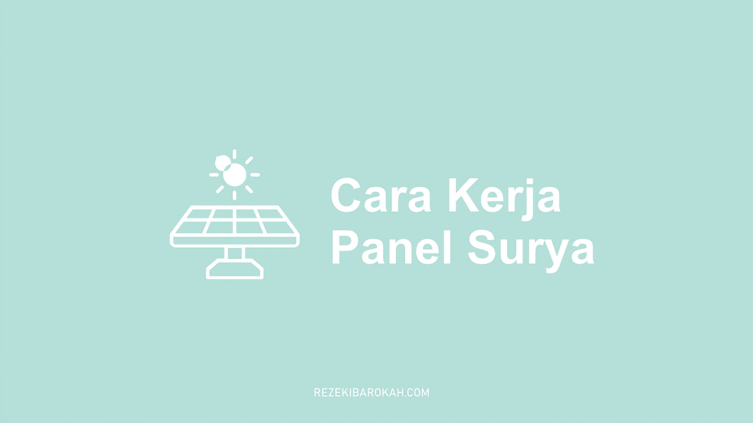 cara kerja panel surya tenaga listrik