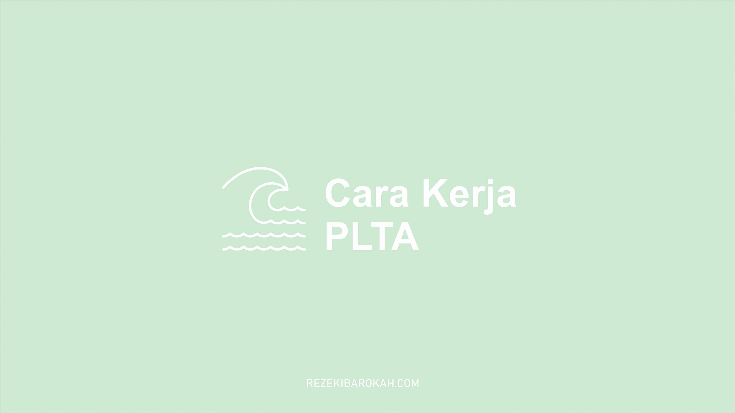 cara kerja plta secara singkat