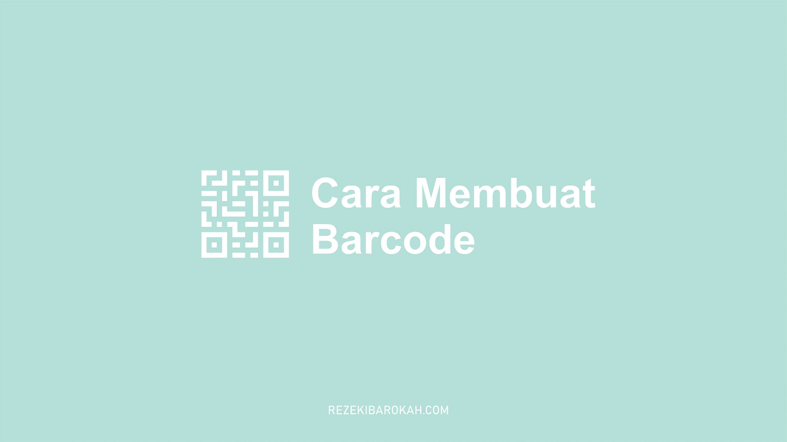 cara membuat barcode dengan excel