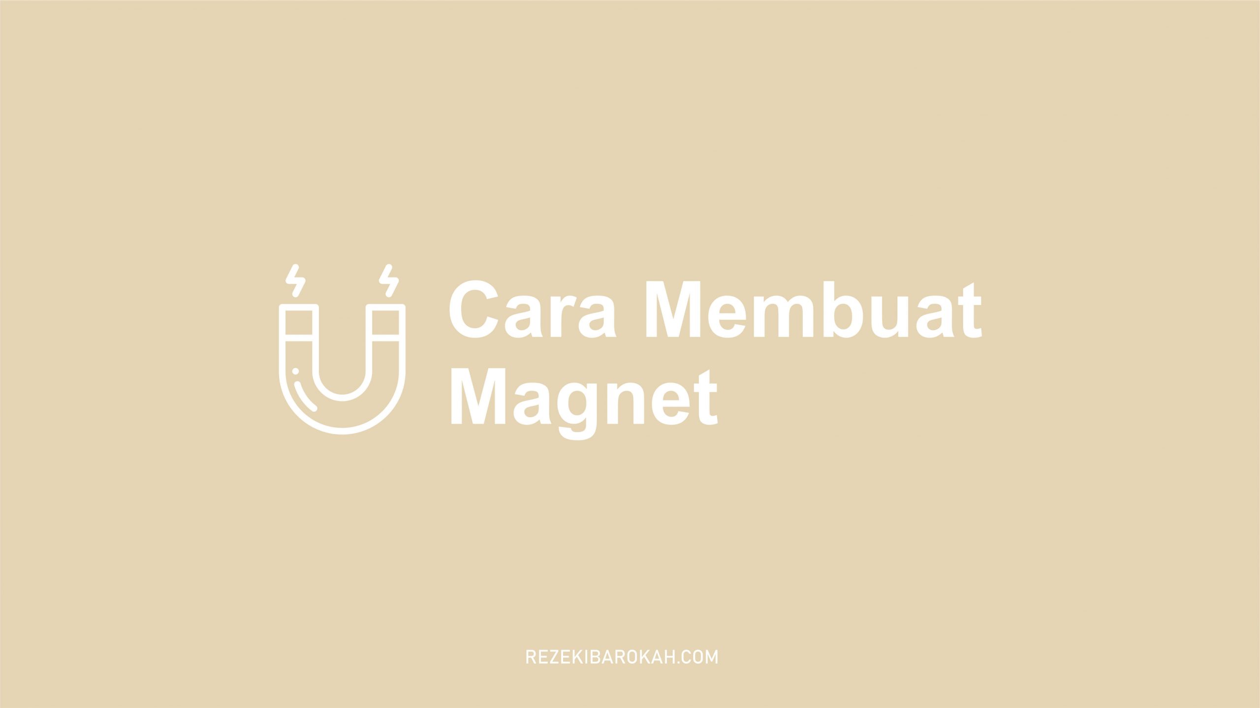 cara membuat magnet buatan